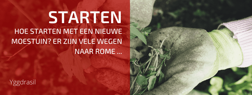 Hoe Starten met een Nieuwe Moestuin? Er Zijn Vele Wegen naar Rome ...