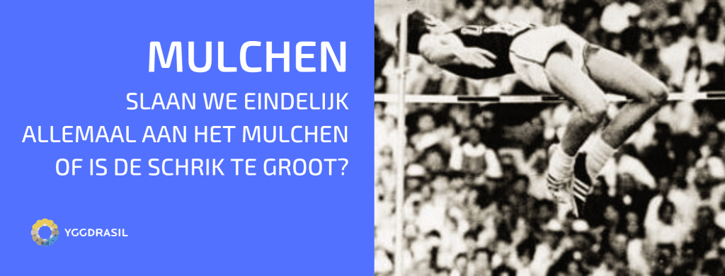 Mulchen Is Vernieuwend?