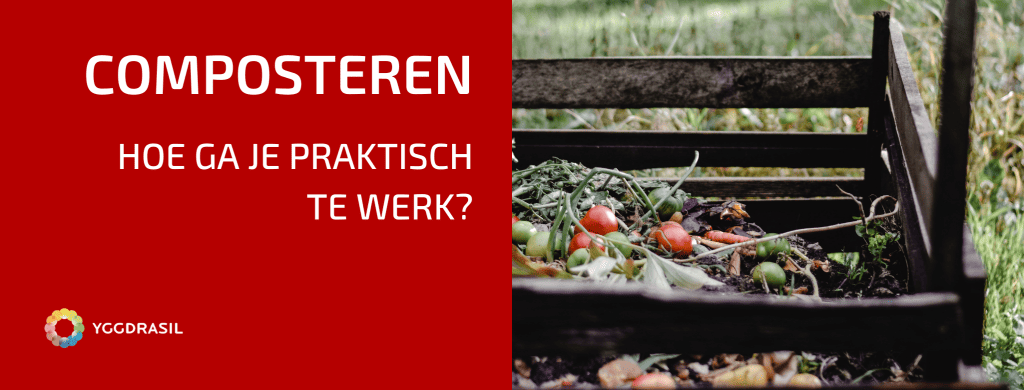 Hoe Ga Je Te Werk Bij Composteren?