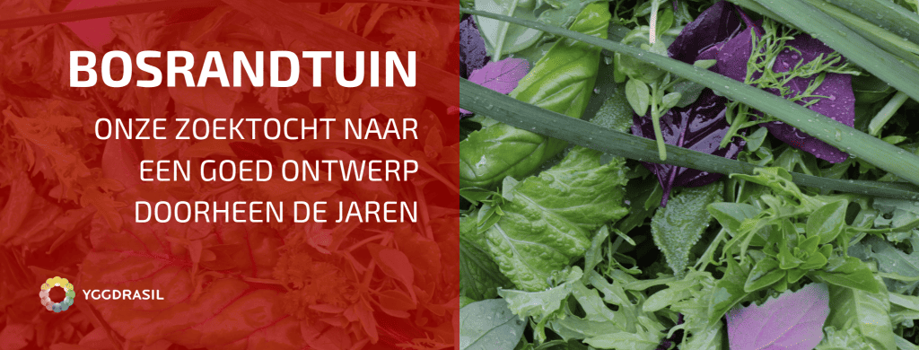 Onze Bosrandtuin Doorheen de Jaren